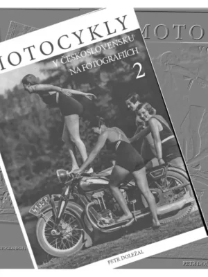 Kniha Motocykly v Československu na fotografiích 2 Vrácení Zdarma